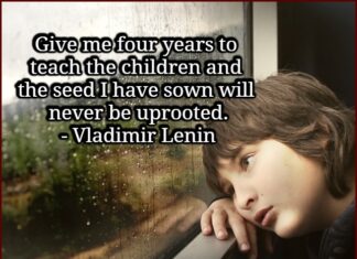 INDOCTRINATE THE CHILDREN – then destroy the rest! Indoctrination