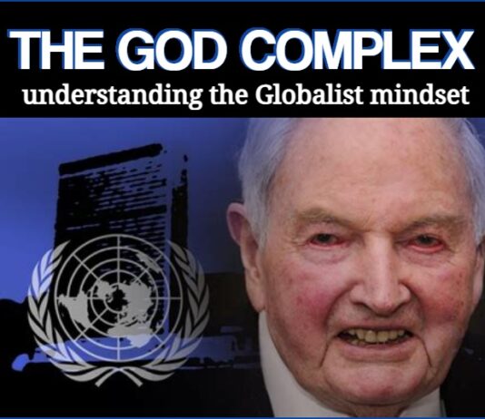 THE GOD COMPLEX – understanding the Globalist mindset